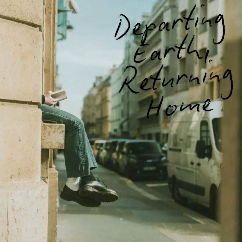 Departing Earth, Returning Home