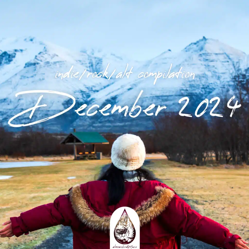 Indie / Rock / Alt Compilation - December 2024 (alexrainbirdmusic)