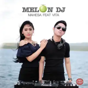 Melon DJ - Mahesa Feat Vita