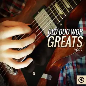 Old Doo Wop Greats, Vol. 1