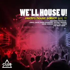 We'll House U! - Electro House Edition, Vol. 10
