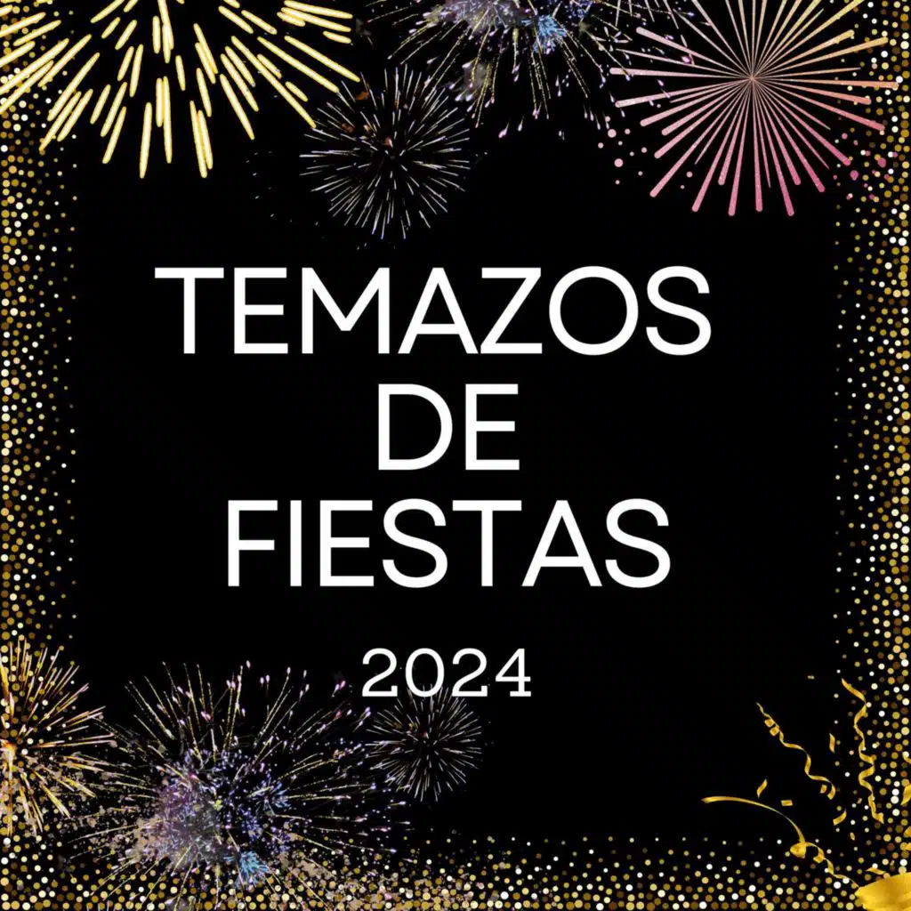 Temazos de Fiestas 2024