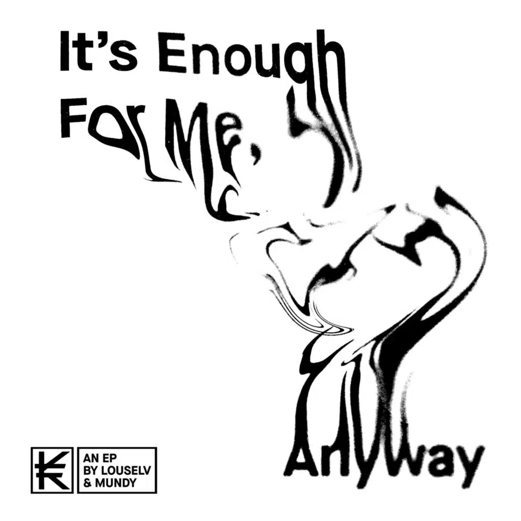 It's Enough For Me, Anyway