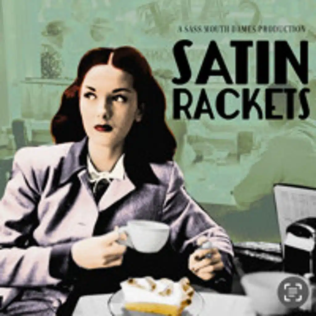 SATIN RACKETS: PART ONE