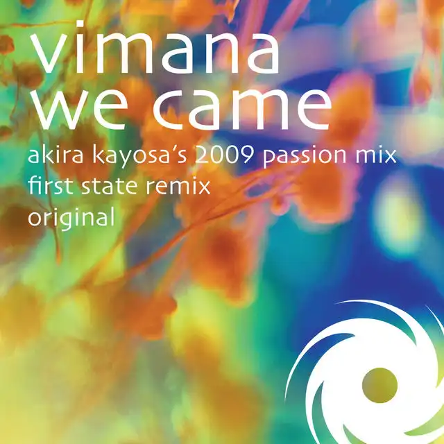 We Came (Akira Kayosaӳ 2009 Passion Mix V2)