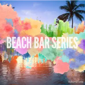 Beach Bar Series, Vol. 1 (Finest Beach House Grooves)