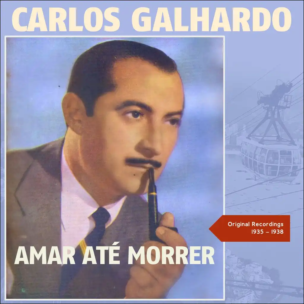 Amar Até Morrer (Original Recordings 1935 - 1938)