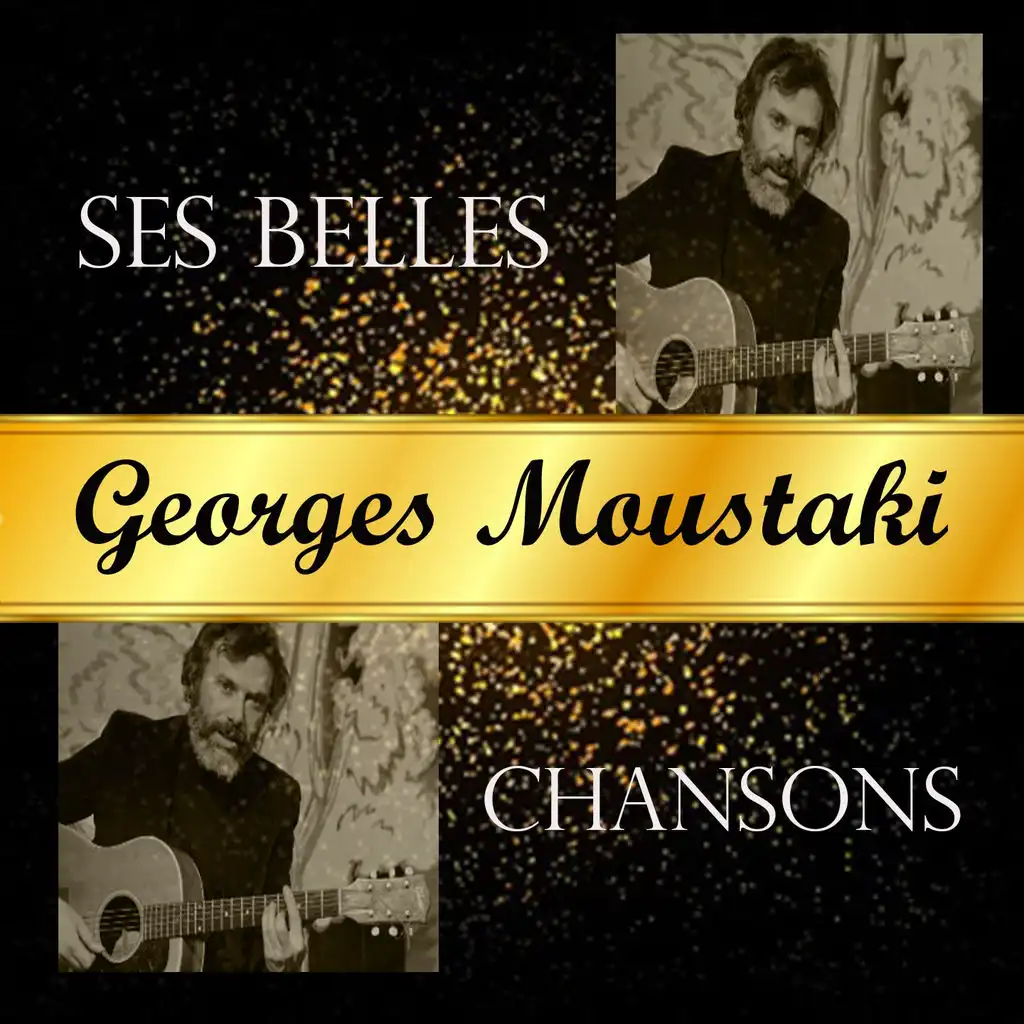 Georges moustaki, ses belles chansons