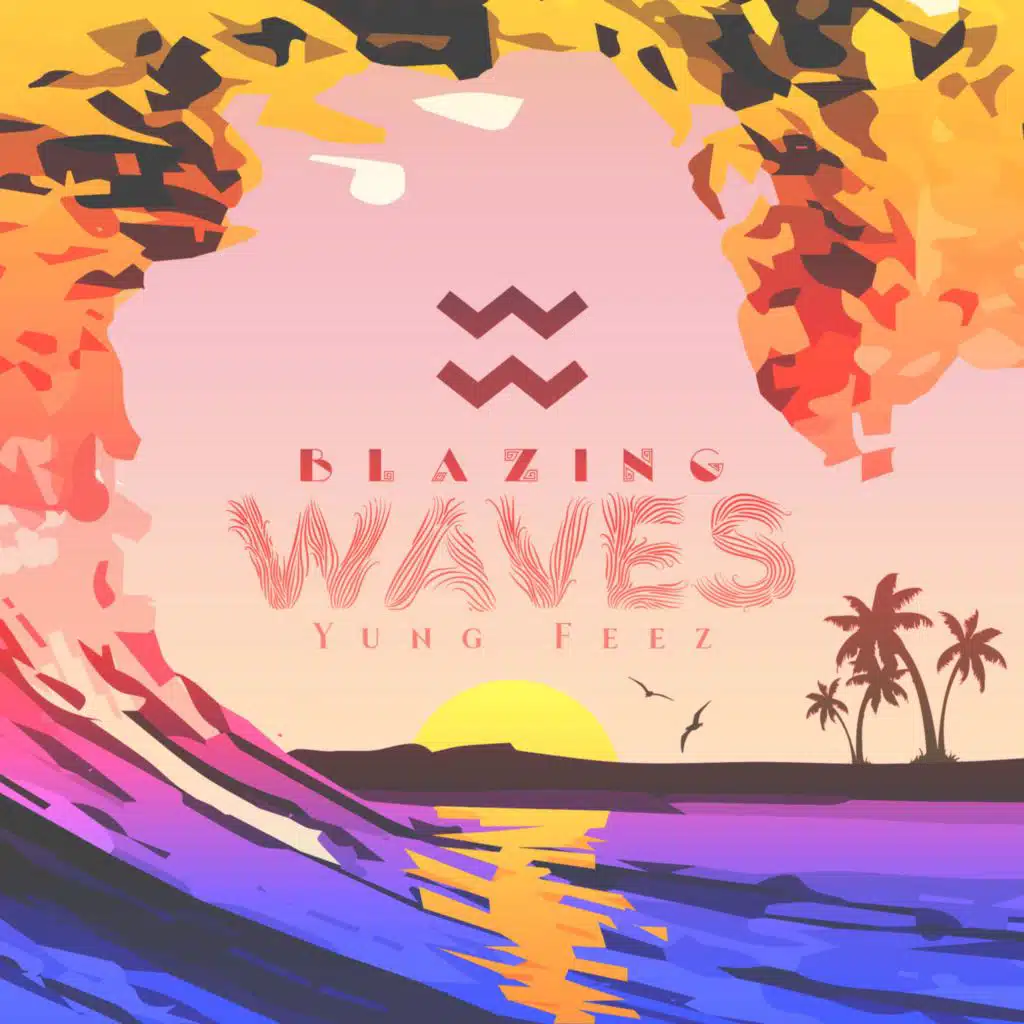 Blazing Waves