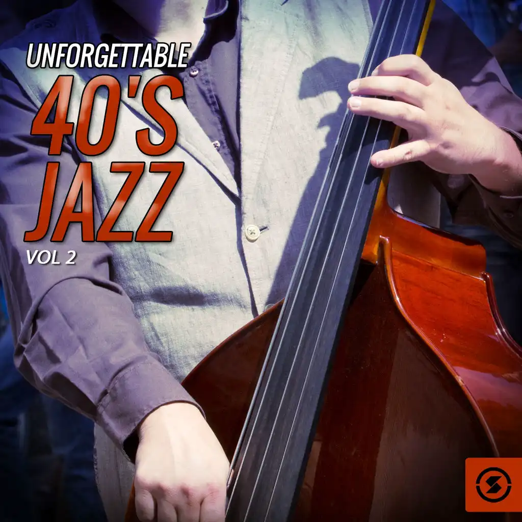 Unforgettable 40's Jazz, Vol. 2