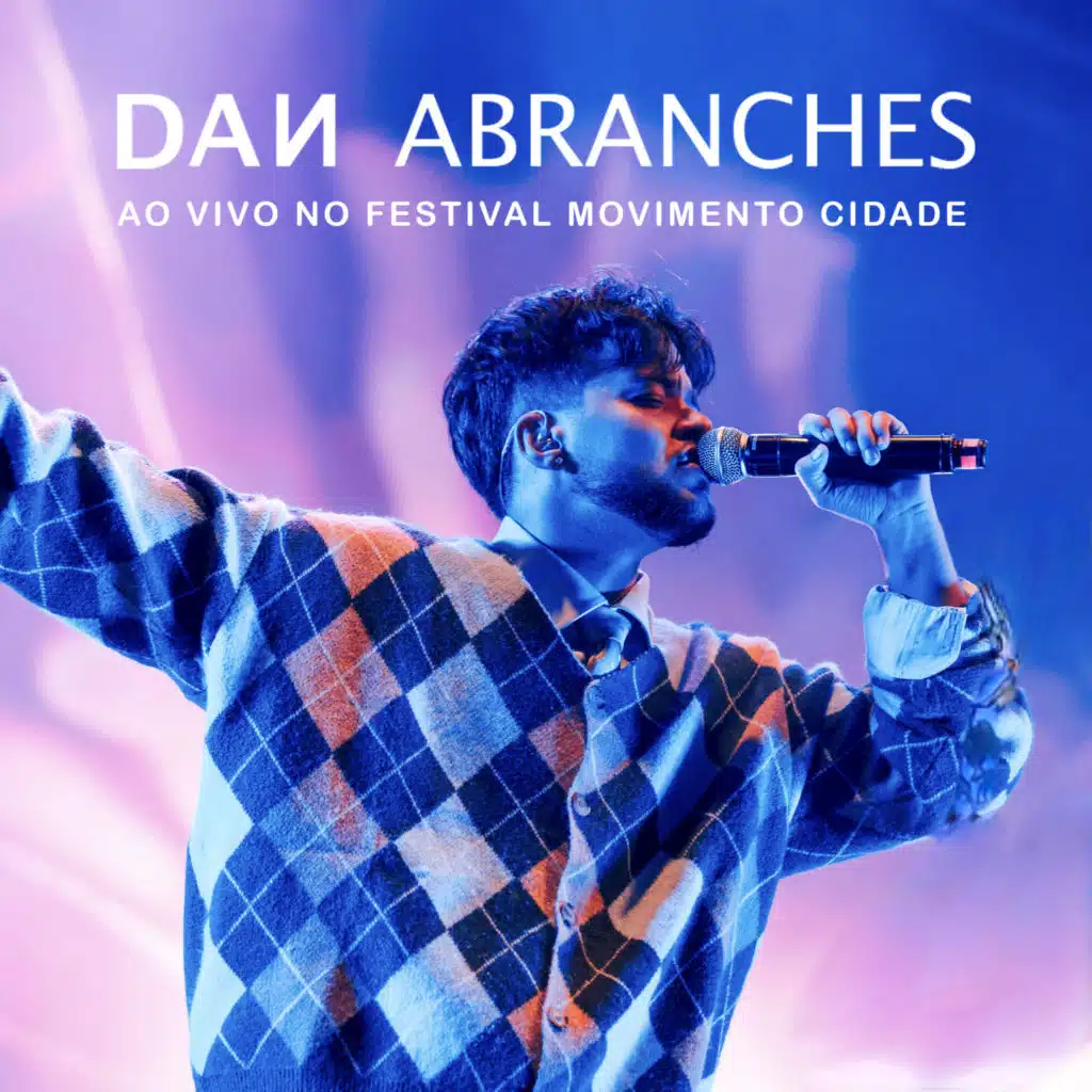 Dan Abranches - Ao Vivo no Festival Movimento Cidade