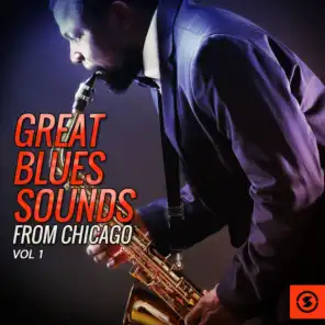 Great Blues Sounds from Chicago, Vol. 1