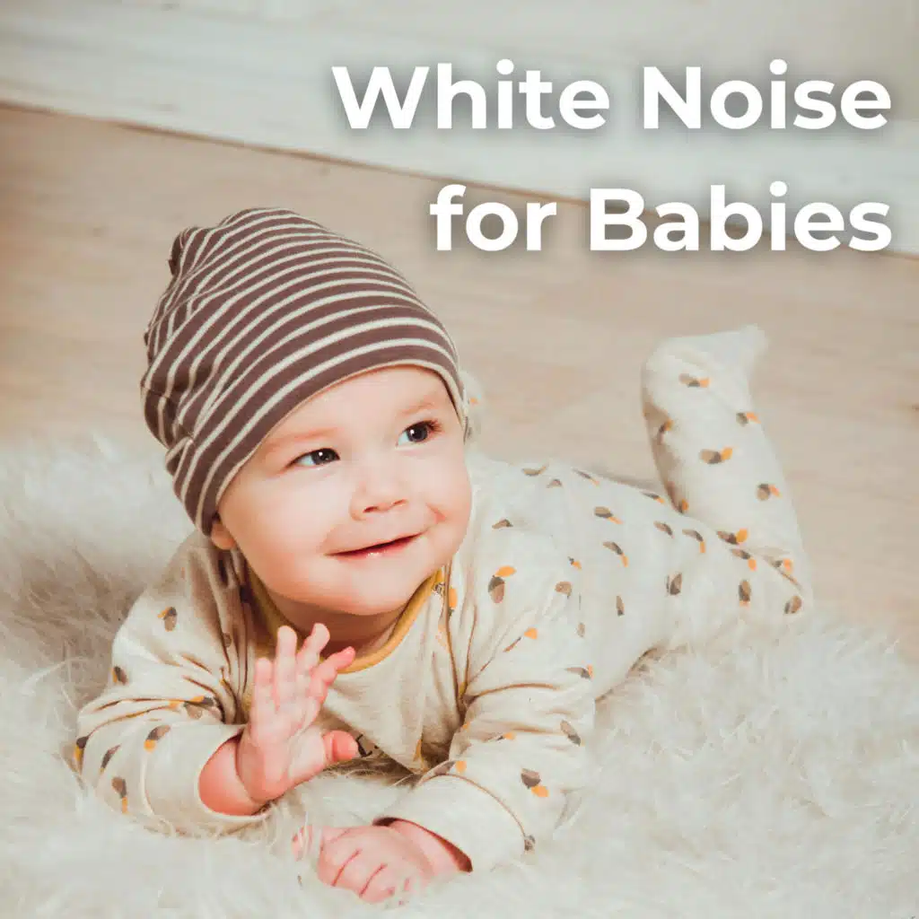 White Noise For Babies