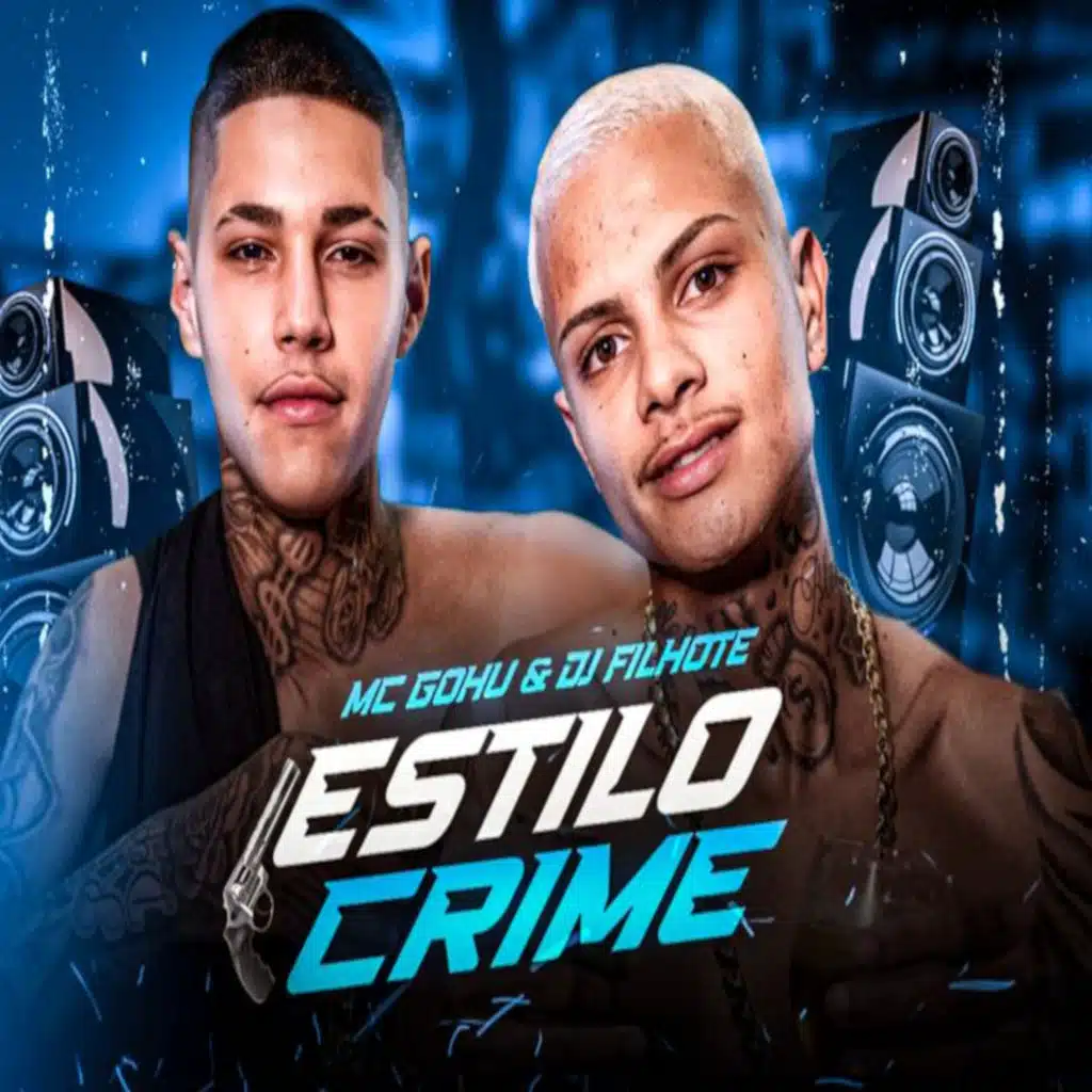 Estilo Crime (feat. Mc Gohu)