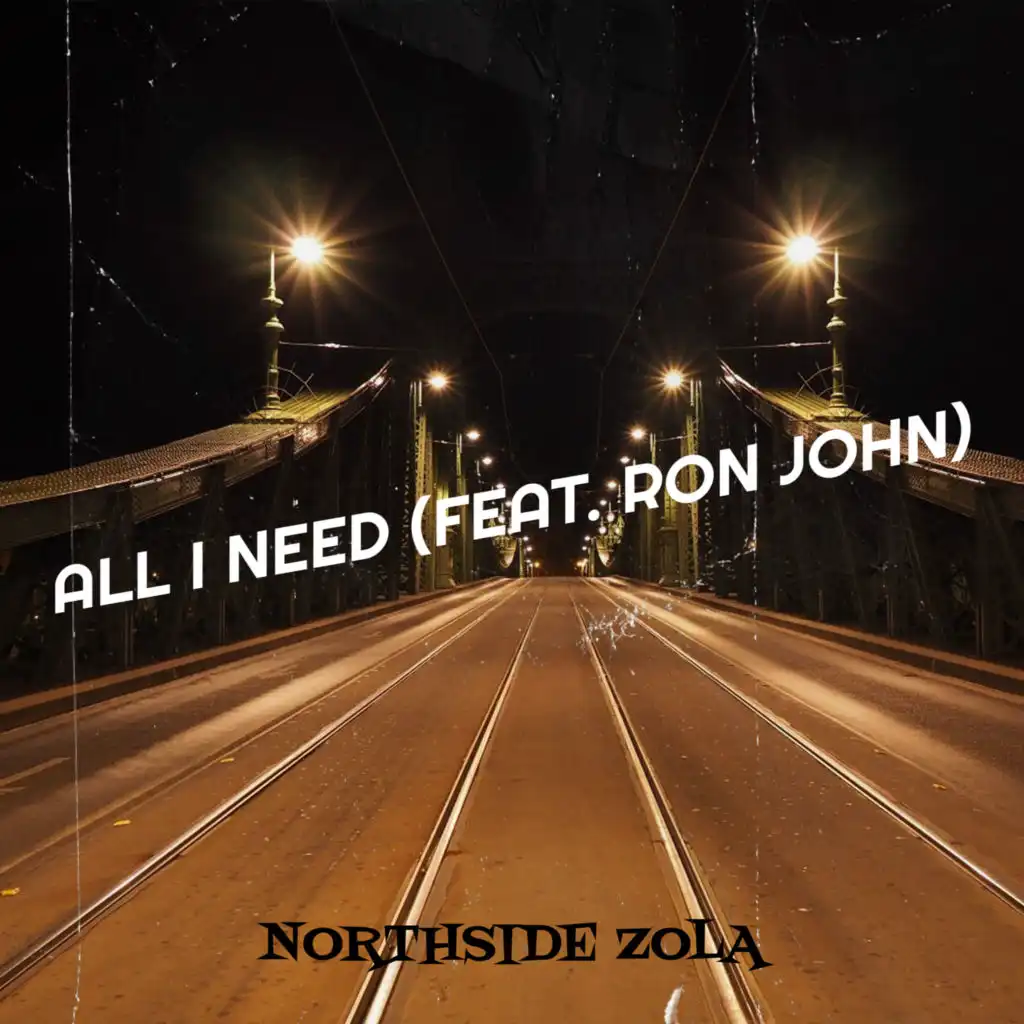 All I Need (feat. Ron John)