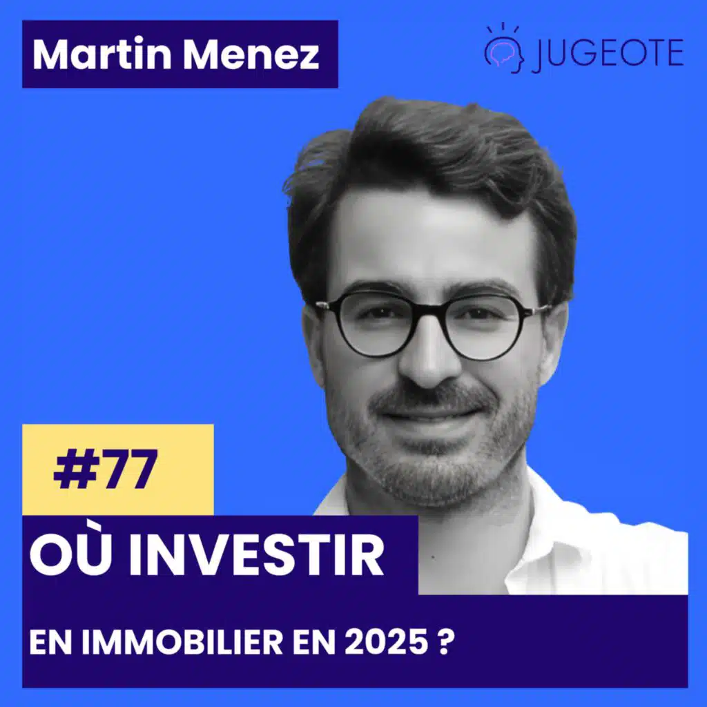 #77 - Où investir en immobilier en 2025 ? [Investissement immobilier]