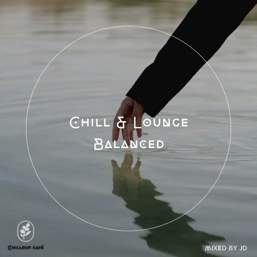 Chill & Lounge Balanced