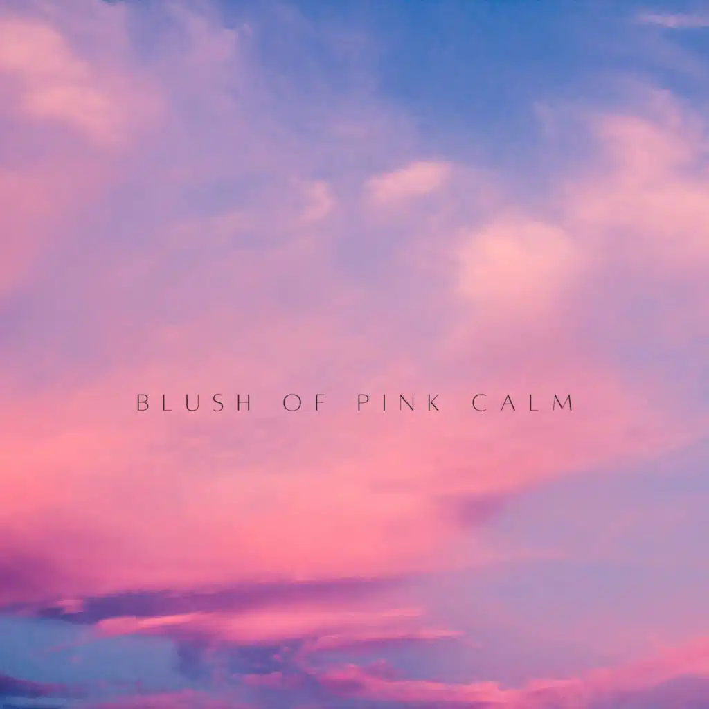 Blush of Pink Calm