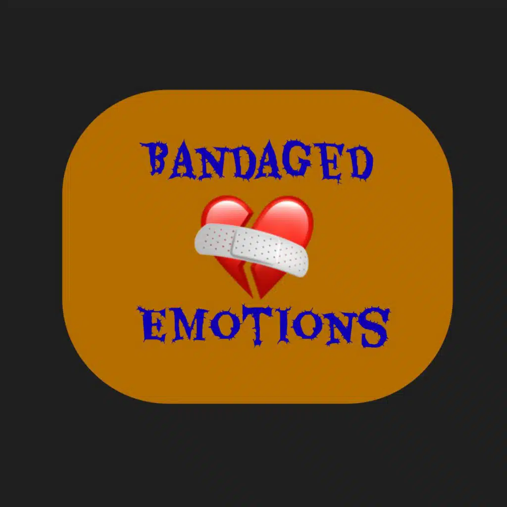 Bandaged Emotions