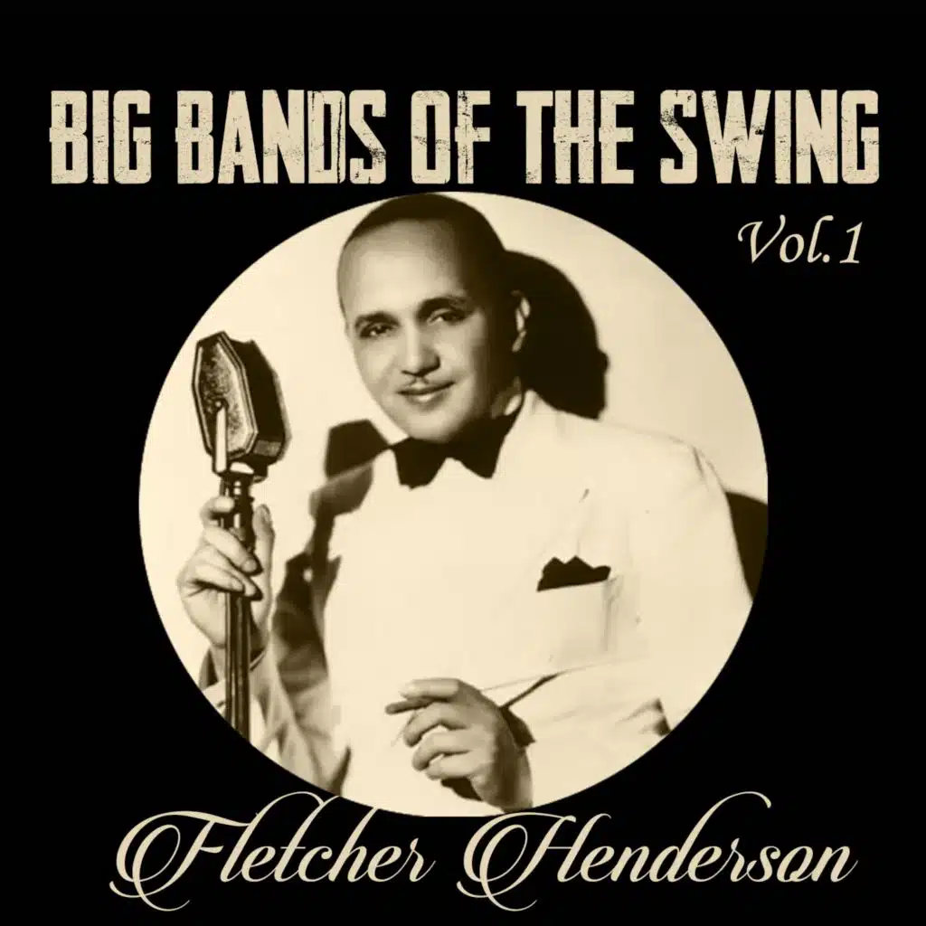 Big Bands of the Swing, Fletcher Henderson Vol. 1