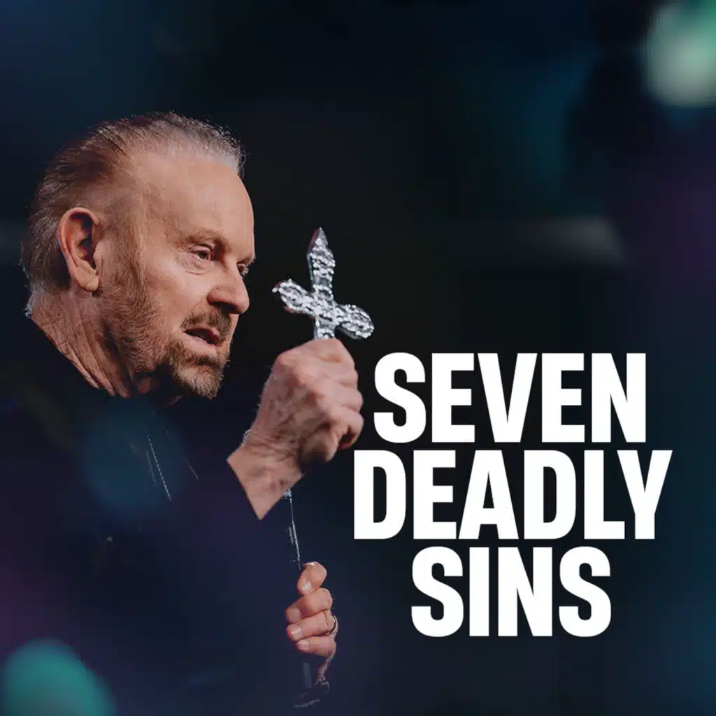 Seven Deadly Sins // Dr. Bob Larson