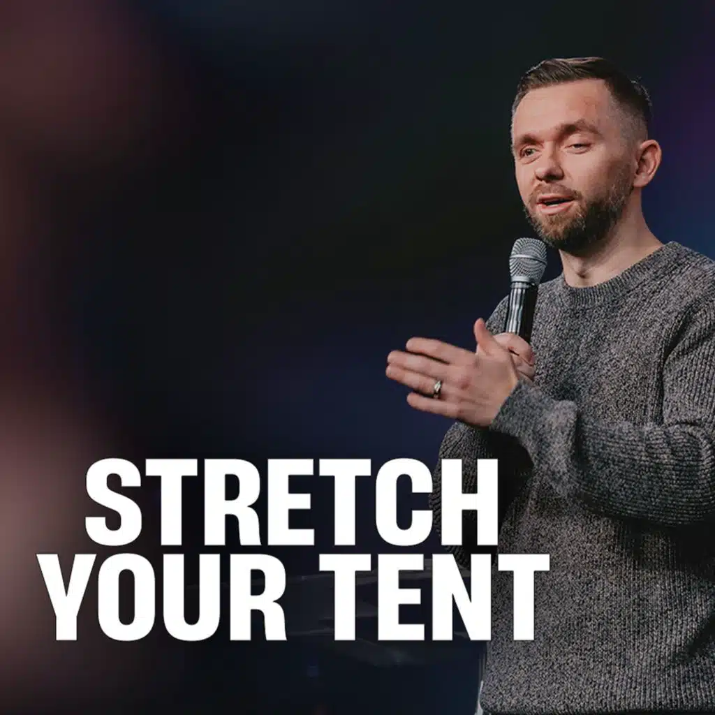 Stretch Your Tent And Watch God Move! // Pastor Vlad
