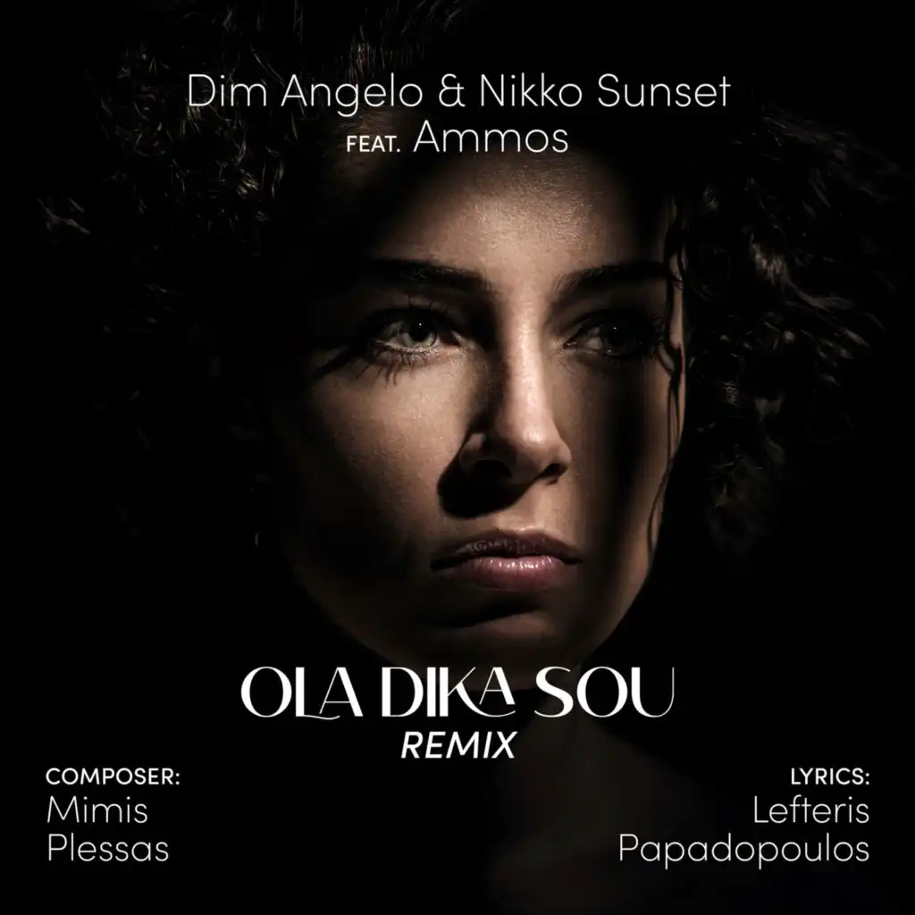 Ola Dika Sou (Remix) [feat. Ammos, Meditelectro & Mimis Plessas]