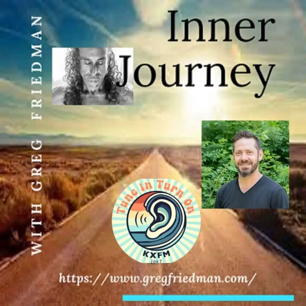 Inner Journey with Greg Friedman welcomes Jay Azavari