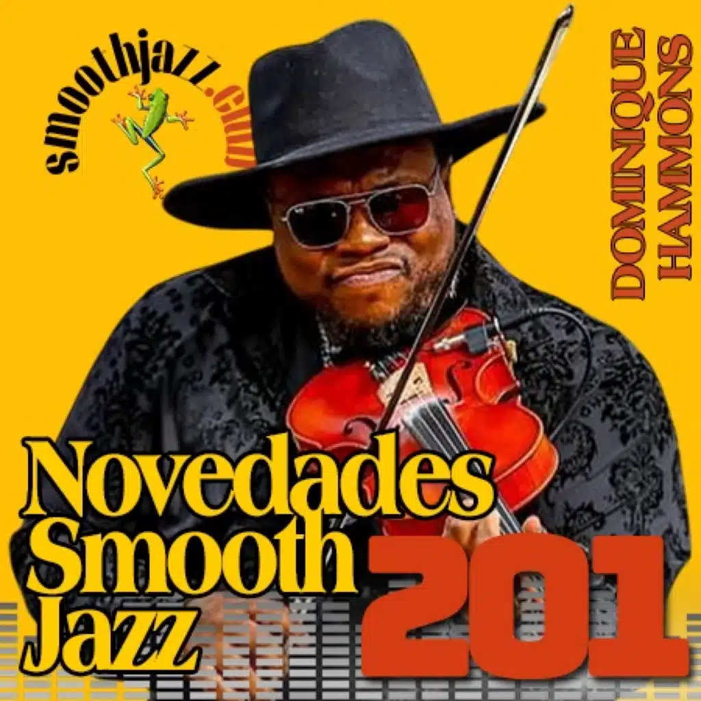 Novedades Smooth Jazz 201 | Darren Rahn, Brandon Marceal, Blake Aaron, Nacho Valenciaga, Ken Powe ,Alex Faldin & more...