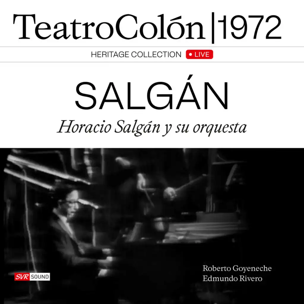 Horacio Salgán – Roberto Goyeneche – Edmundo Rivero Teatro Colón 1972 (Live)