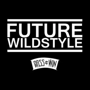 Future Wildstyle