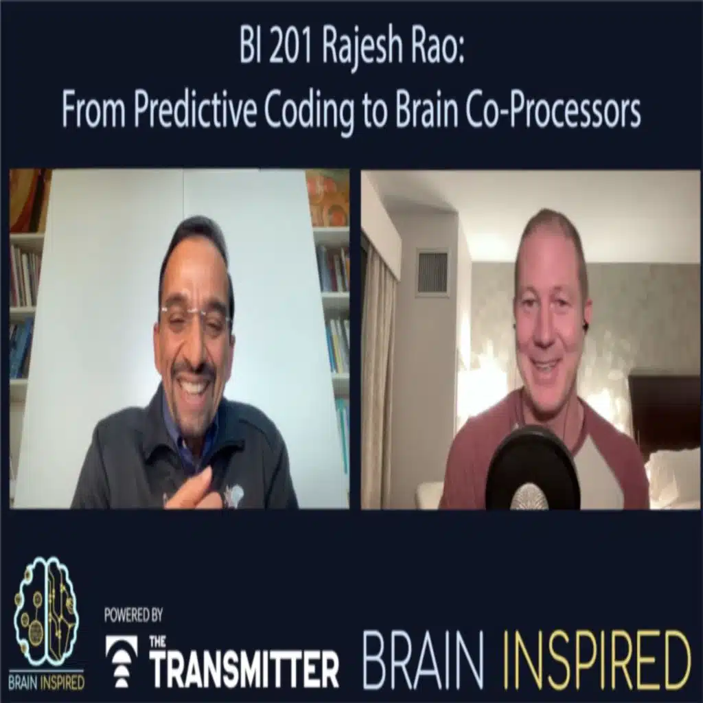 BI 201 Rajesh Rao: From Predictive Coding to Brain Co-Processors