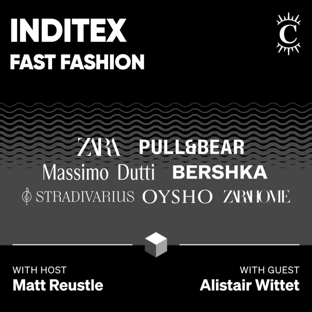Inditex: Fast Fashion - [Business Breakdowns, EP.196]