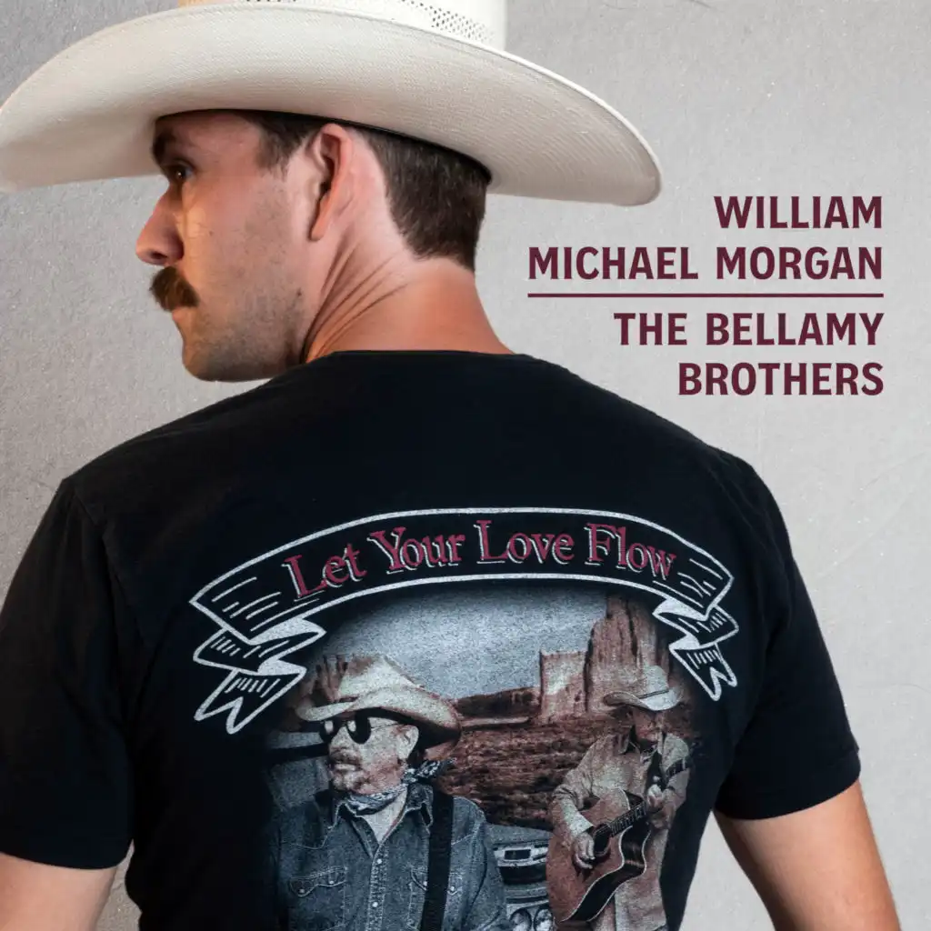 William Michael Morgan & The Bellamy Brothers