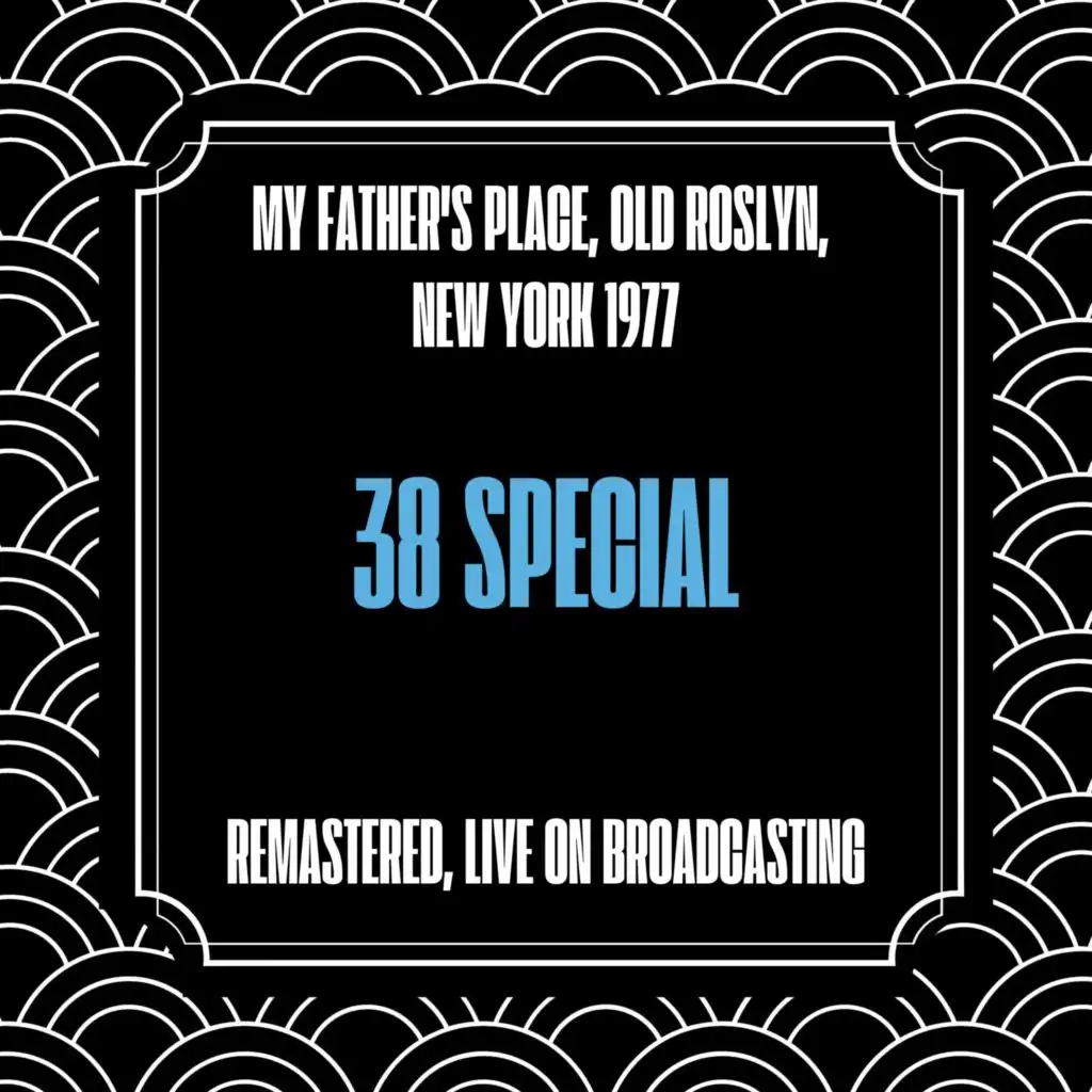 My Father's Place, Old Roslyn, New York 1977 (Remastered, Live On Broadcasting)