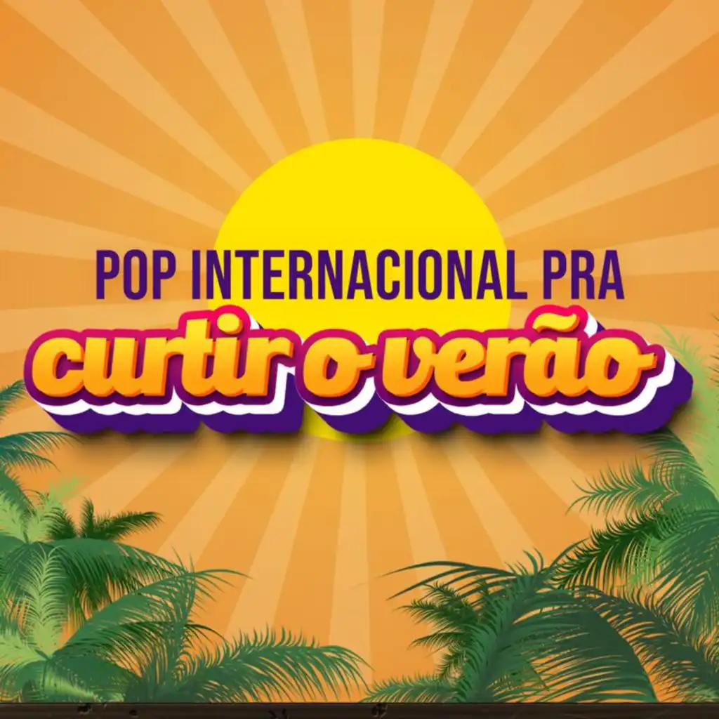 Pop Internacional pra curtir o verão