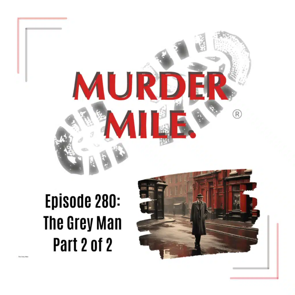 #280 - The Grey Man - Part Two (Chiswick, London, England)