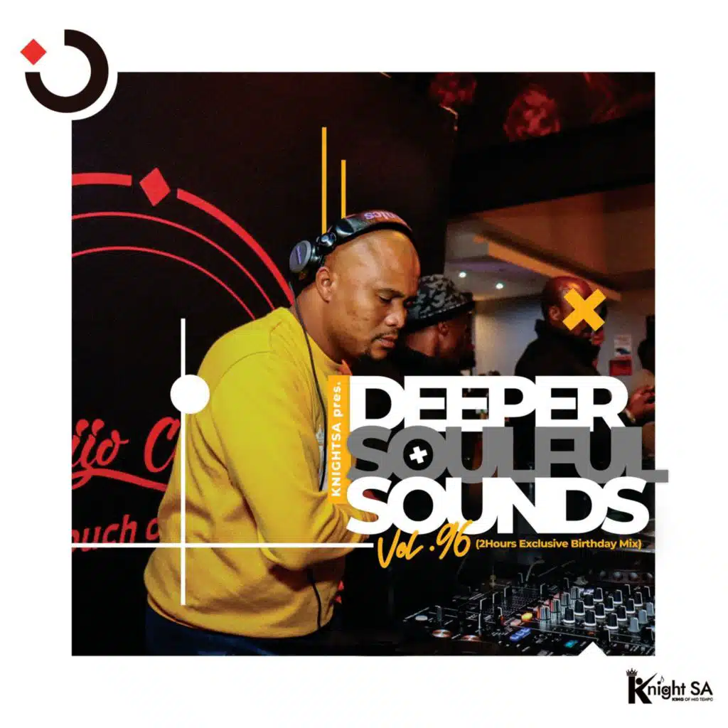 Knight SA - Deeper Soulful Sounds Vol.96 (Exclusive Birthday Offering)