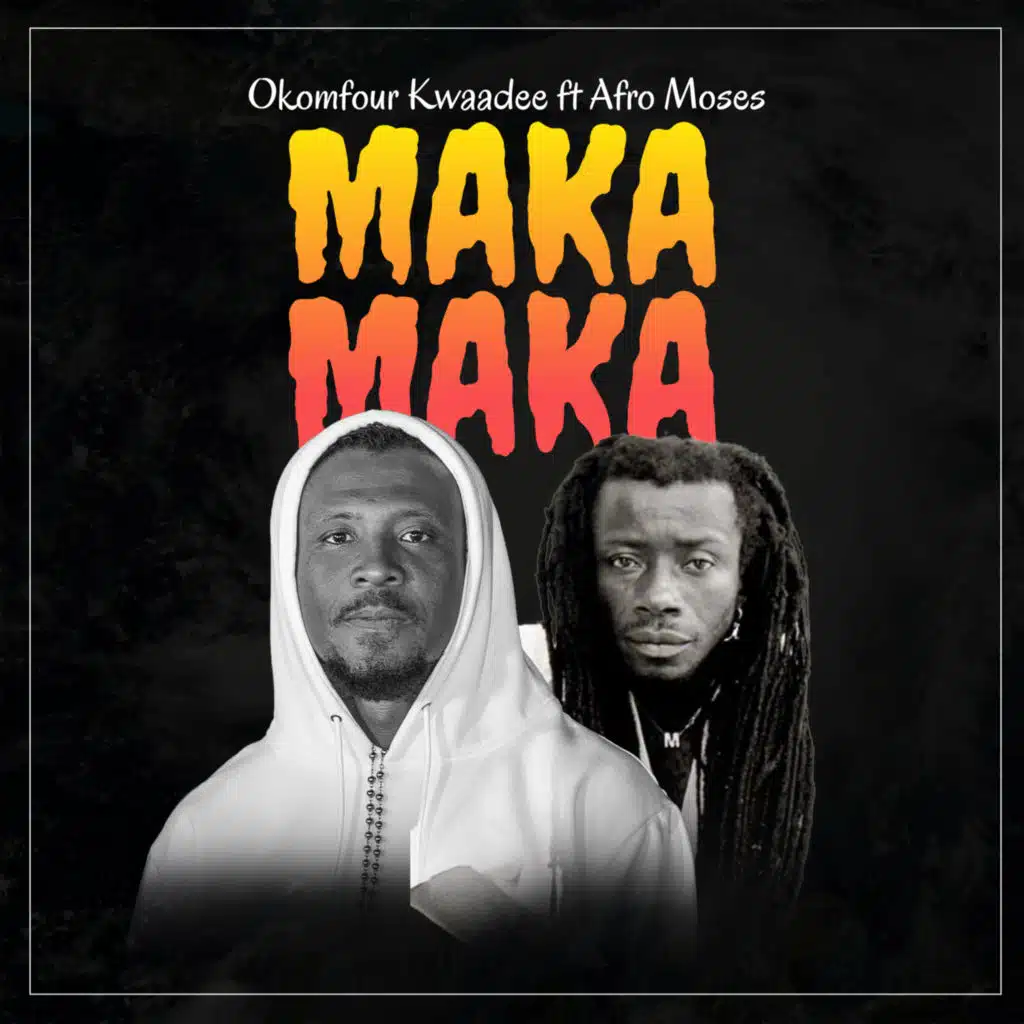 Maka Maka (feat. Afro Moses)