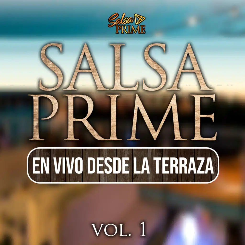 Salsa Prime & Hawe Lopez