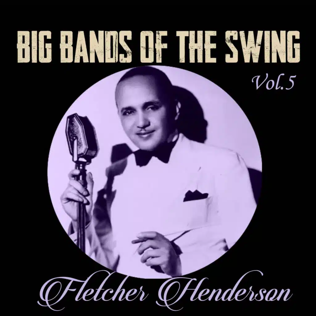 Big Bands of the Swing, Fletcher Henderson Vol. 5