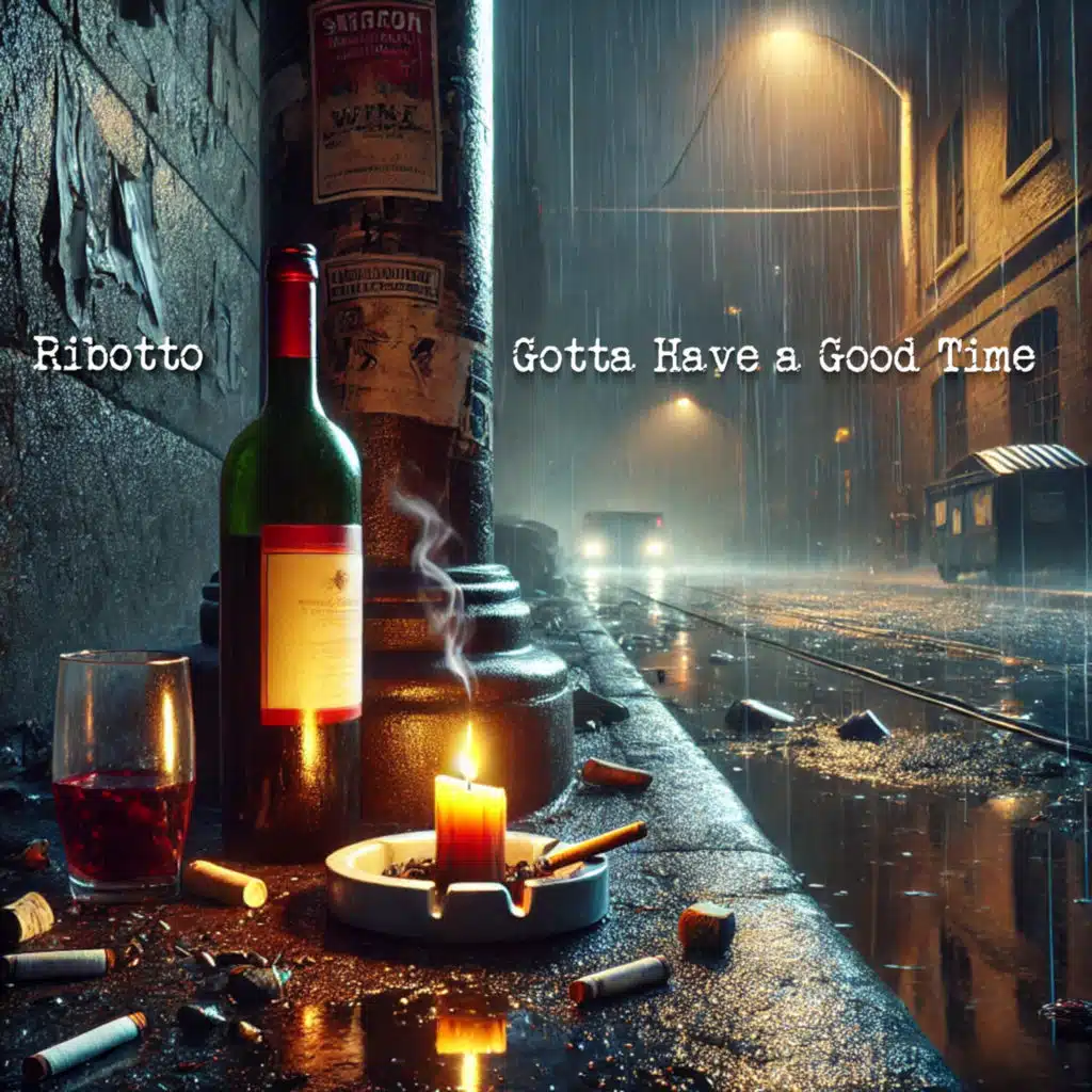 Gotta Have a Good Time (Redux)