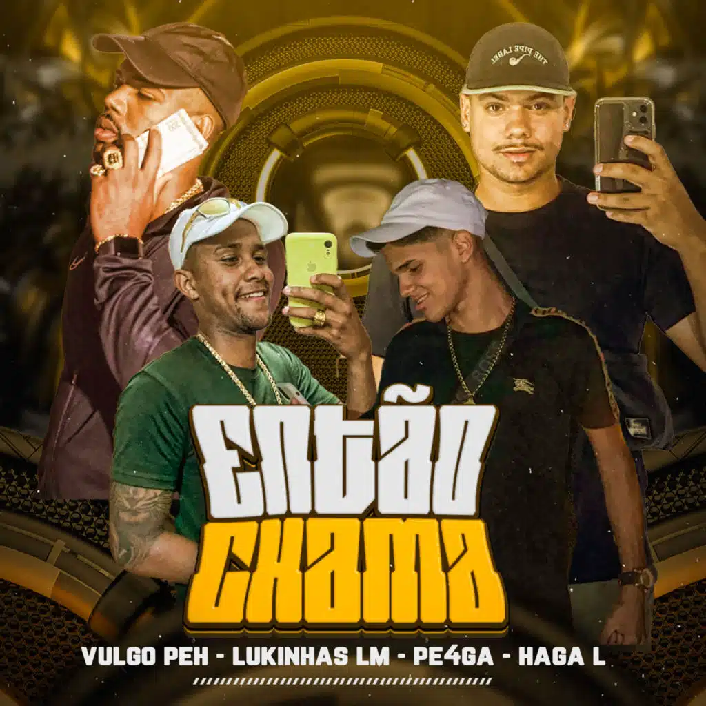 Então Chama (feat. Lukinhas Lm, Pe4ga & Haga L)