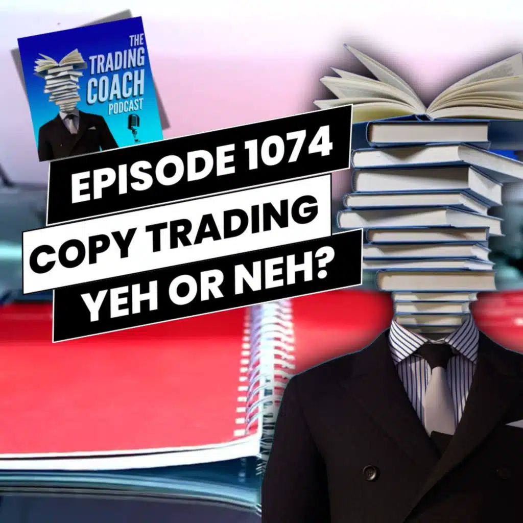 1074 - Copy Trading - Yeh or Neh?