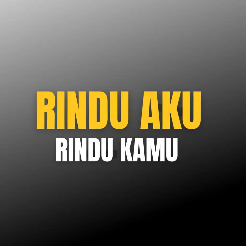 Rindu Aku Rindu Kamu (feat. nini carlina)