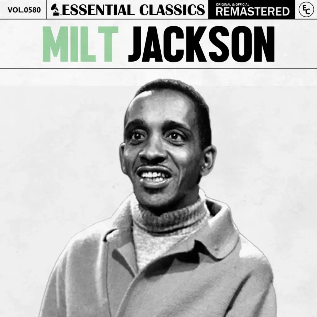 Essential Classics, Vol. 580: Milt Jackson