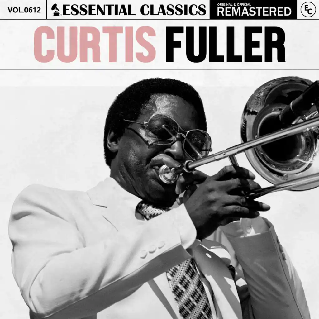 Essential Classics, Vol. 612: Curtis Fuller