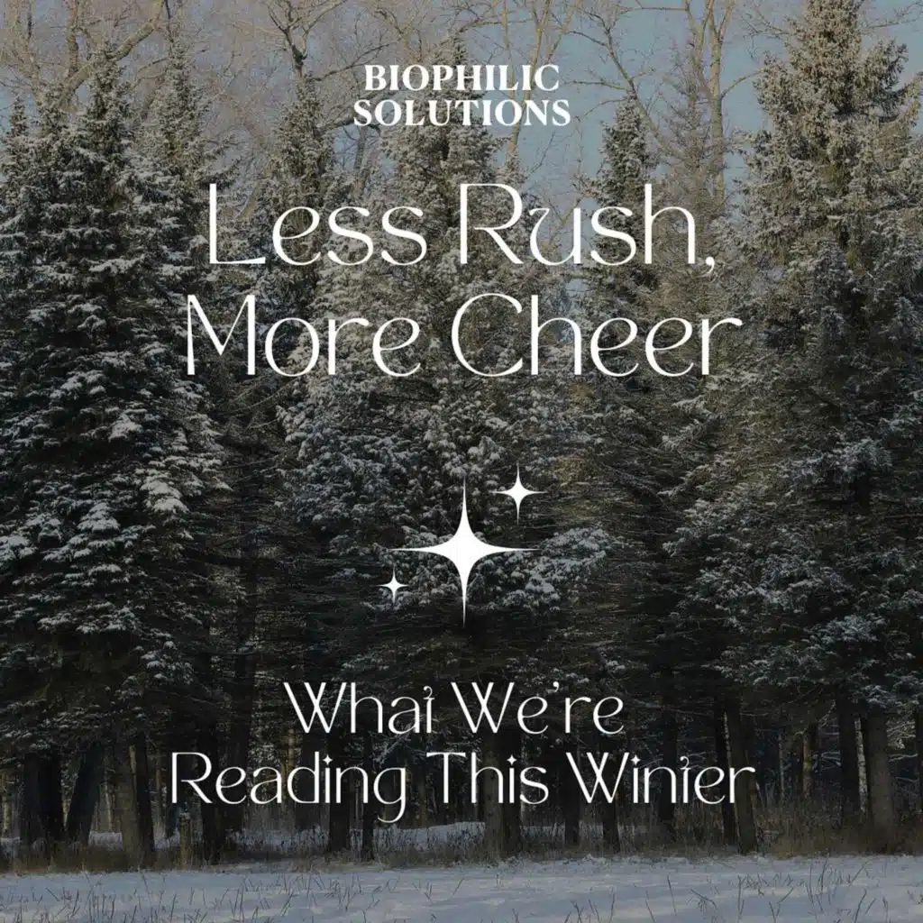 Less Rush, More Cheer: What We’re Reading This Winter