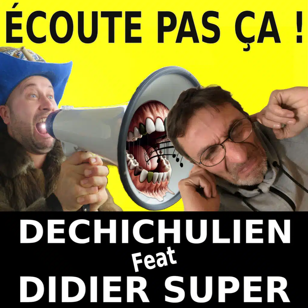 ÉCOUTE PAS ÇA (feat. Didier Super)