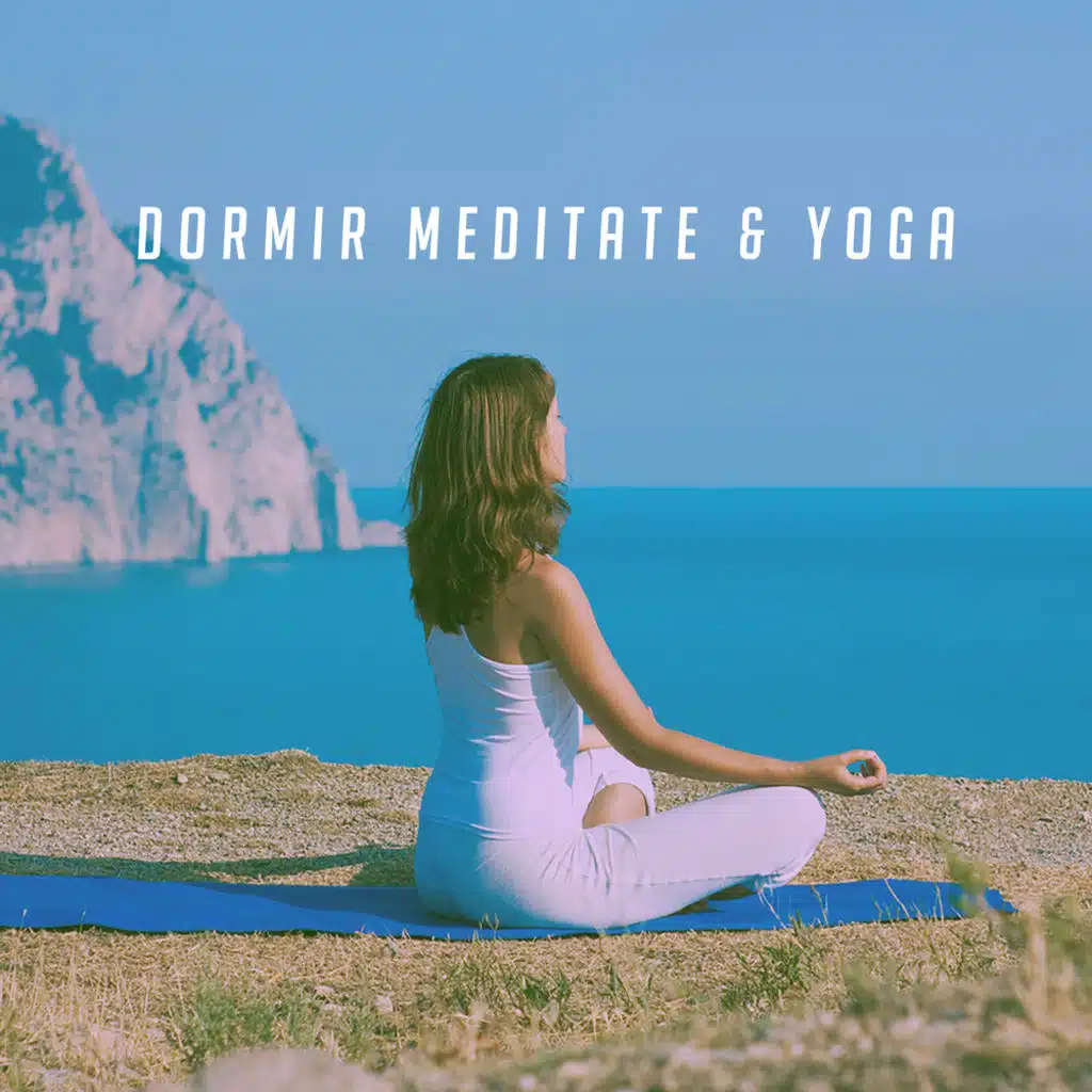 Dormir Meditate & Yoga